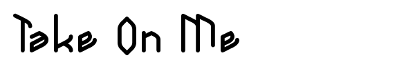 Take On Me font preview